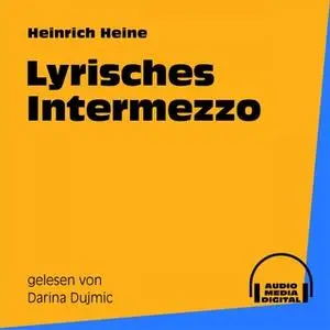 «Lyrisches Intermezzo» by Heinrich Heine