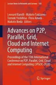 Advances on P2P, Parallel, Grid, Cloud and Internet Computing