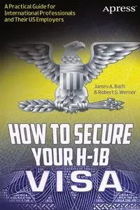 How to Secure Your H-1B Visa: A Practical Guide for International Professionals and Their US Employers (repost)