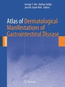 Atlas of Dermatological Manifestations of Gastrointestinal Disease (repost)
