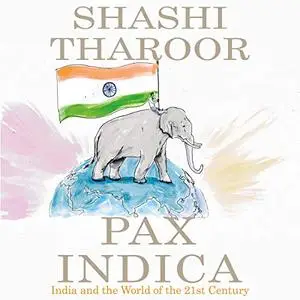 Pax Indica: India and the World of the 21st Century [Audiobook]