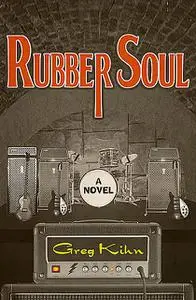 «Rubber Soul» by Greg Kihn