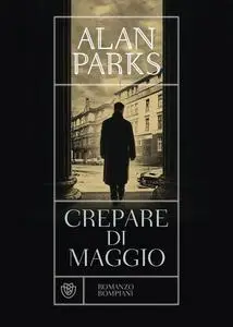 Alan Parks - Crepare di maggio