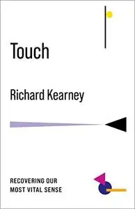 Touch: Recovering Our Most Vital Sense (No Limits)