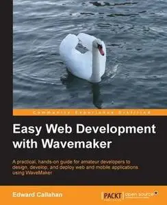 «Easy Web Development with WaveMaker» by Edward Callahan