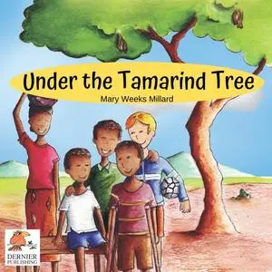 «Under the Tamarind Tree» by Mary Weeks Millard