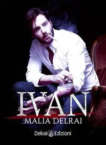 Malia Delrai - Ivan