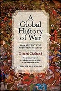 A Global History of War: From Assyria to the Twenty-First Century