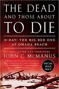 The Dead and Those About to Die: D-Day: The Big Red One at Omaha Beach (Repost)