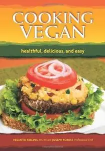 Cooking Vegan: Healthful, Delicious and Easy (repost)