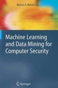 Machine Learning and Data Mining for Computer Security: Methods and Applications [Repost]