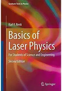 Basics of Laser Physics: For Students of Science and Engineering (2nd edition) [Repost]