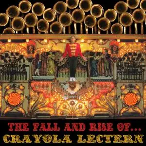 Crayola Lectern - The Fall And Rise Of... (2013)