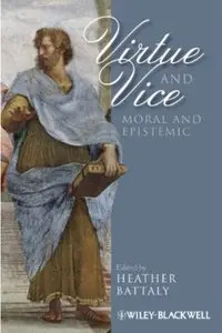 Virtue and Vice, Moral and Epistemic