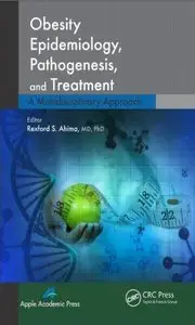 Obesity Epidemiology, Pathogenesis, and Treatment: A Multidisciplinary Approach (Repost)