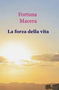 La forza della vita