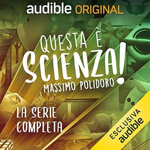 «Questa è scienza (Serie Completa)» by Massimo Polidoro