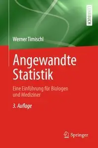 Angewandte Statistik: Eine Einführung für Biologen und Mediziner (Auflage: 3) (repost)