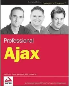 Professional Ajax (Programmer to Programmer) by  Nicholas C. Zakas