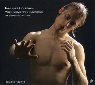 Johannes Ockeghem - Missae Cuiusvis Toni & Prolationum - The Sound and The Fury (2013) {Digital Download fb1302202}