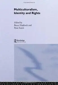 Multiculturalism, Identity and Rights (Routledge Innovations in Political Theory, 12)