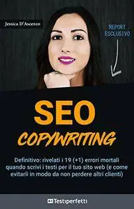 SEO Copywriting: Rivelati i 19 (+1) errori mortali quando scrivi i testi per il tuo sito web