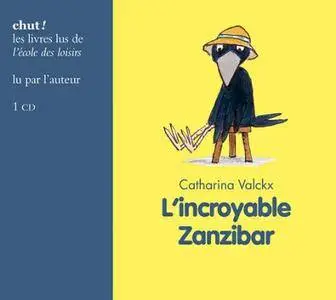 Catharina Valckx, "L'incroyable Zanzibar"