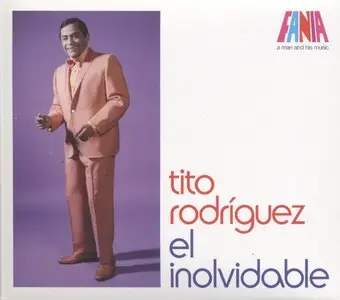 Tito Rodriguez - A Man And His Music - El Inolvidable (2009)