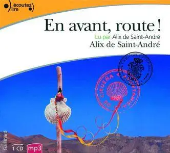 Alix de Saint-André, "En avant, route !"