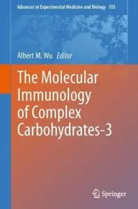 The Molecular Immunology of Complex Carbohydrates-3 (repost)