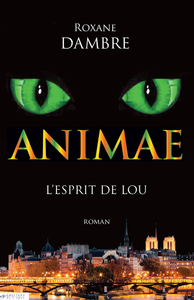 Animae : L’esprit de Lou – Roxane Dambre
