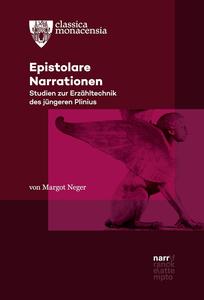 Epistolare Narrationen: Studien zur Erzähltechnik des jüngeren Plinius