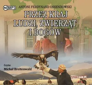 «Przez kraj ludzi, zwierząt i bogów» by Antoni Ferdynand Ossendowski