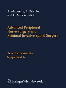 Advanced Peripheral Nerve Surgery and Minimal Invasive Spinal Surgery