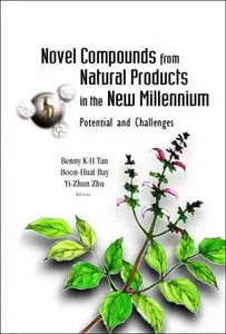 Novel Compounds from Natural Products in the New Millennium: Potential and Challenges by Benny K. H. Tan
