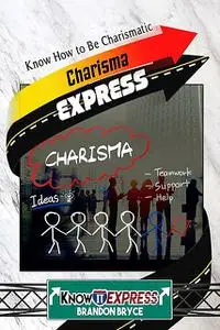 «Charisma Express» by Brandon Bryce, KnowIt Express