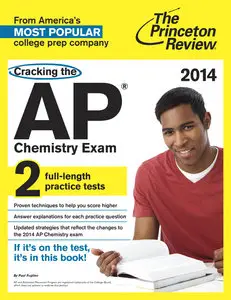 Cracking the AP Chemistry Exam, 2014 Edition (Revised) (College Test Preparation)
