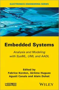 Embedded Systems: Analysis and Modeling with SysML, UML and AADL (repost)