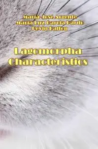 "Lagomorpha Characteristics" ed. by María-José Argente, María Luz Garcia Pardo, Kevin Dalton