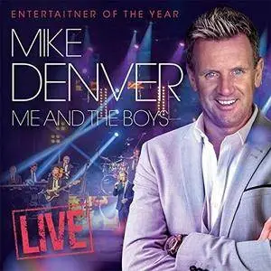 Mike Denver - Me And The Boys - Live (2017)