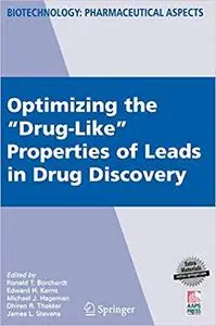 Optimizing the “Drug-Like” Properties of Leads in Drug Discovery