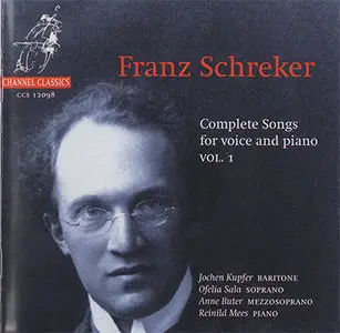 Franz Schreker - Complete Songs For Voice And Piano Vol. 1 (1998, Channel Classics # CCS 12098)