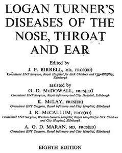 Edited by J. F. Birrell assisted by G. D. McDowall etc.,  "Logan Turner's Diseases of the Nose, Throat, and Ear"