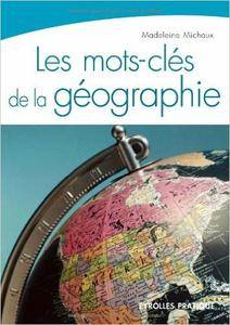 Madeleine Michaux - Les mots-clés de la géographie [Repost]