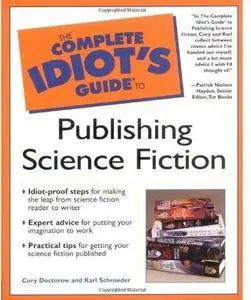 The Complete Idiot's Guide to Publishing Science Fiction [Repost]