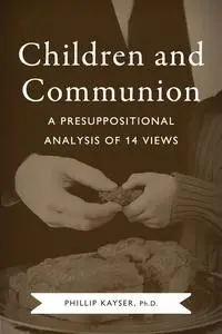 «Children and Communion» by Phillip Kayser