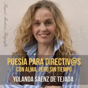 «Poesía para directiv@s con alma, pero sin tiempo» by Yolanda Sáenz de Tejada