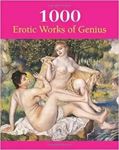 1000 Erotic Works of Genius