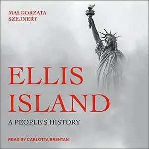 Ellis Island: A People's History [Audiobook]