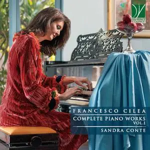 Sandra Conte - Francesco Cilea: Complete Piano Works - Vol. 1 (2022)